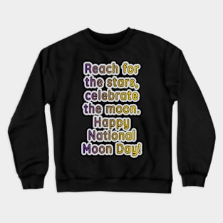 Moonlit Dreams: Celebrating National Moon Day Crewneck Sweatshirt